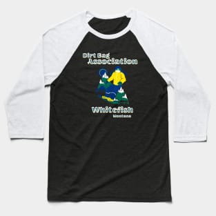 Dirt Bag Association whitefish Montana chapter yellow coat snowboarder Baseball T-Shirt